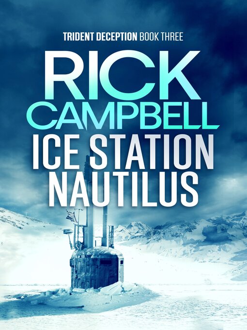 Title details for Ice Station Nautilus by Rick Campbell - Available
